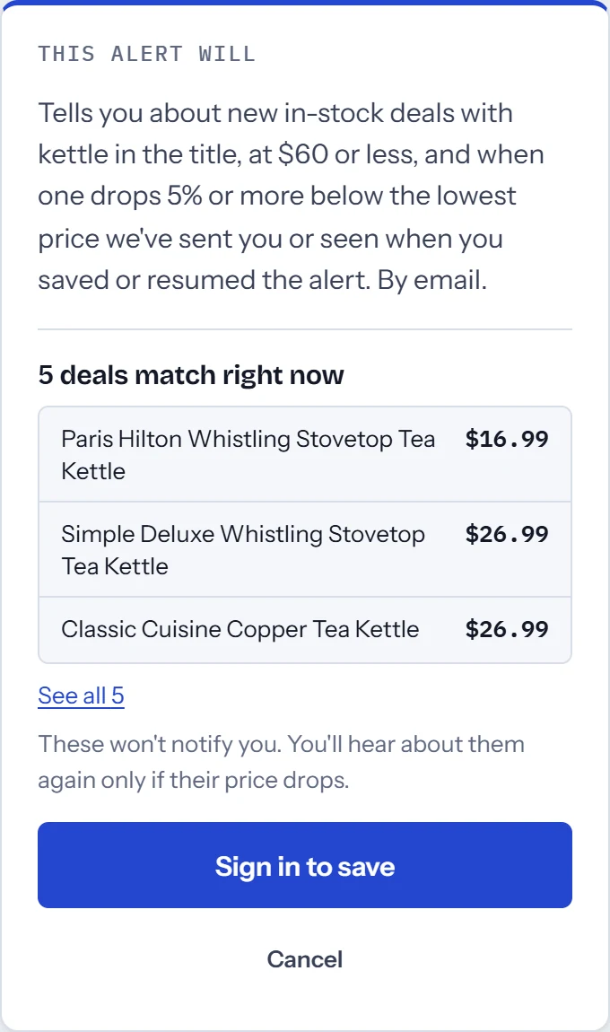 WootyWatch's summary of a new alert, which tells you about new in-stock deals with kettle in the title, at $60 or less, and when one drops 5% or more. Below it, five tea kettles match right now.